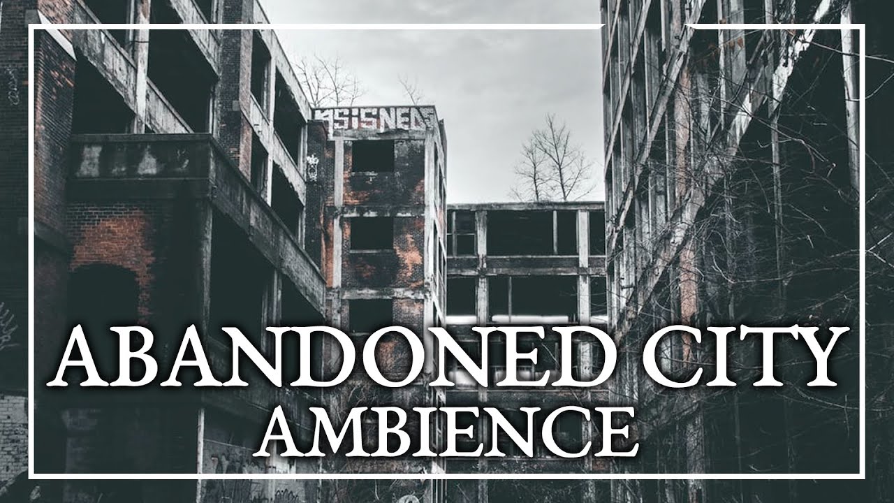 ABANDONED CITY AMBIENCE |  RPG Dark Mystery Atmospheric Sounds Tabletop Roleplaying ASMR