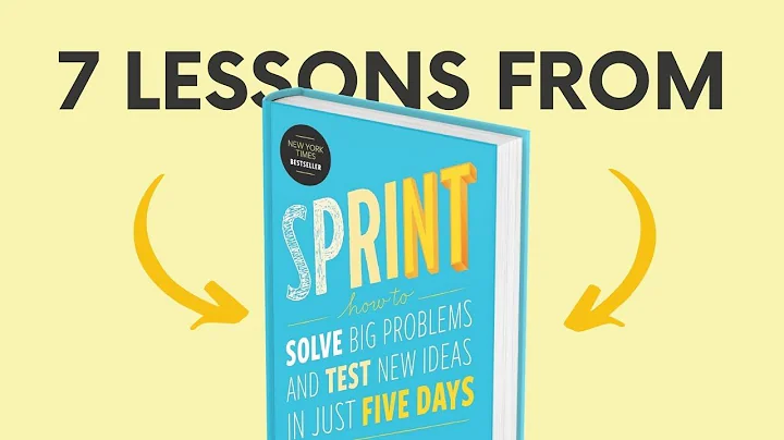 SPRINT (by Jake Knapp, John Zeratsky, Braden Kowitz) Top 7 Lessons | Book Summary