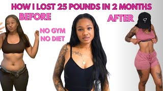 How I Lost 25 Pounds in 2 Months Without Dieting | Real Weight Loss Tips That Work