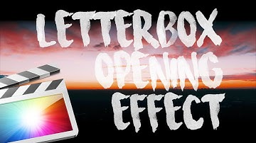 EASY LETTERBOX OPENING TUTORIAL in Final Cut Pro X