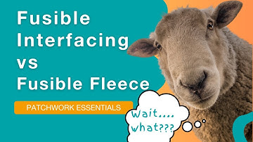 😳 Fusible Interfacing Vs Fusible Fleece - What