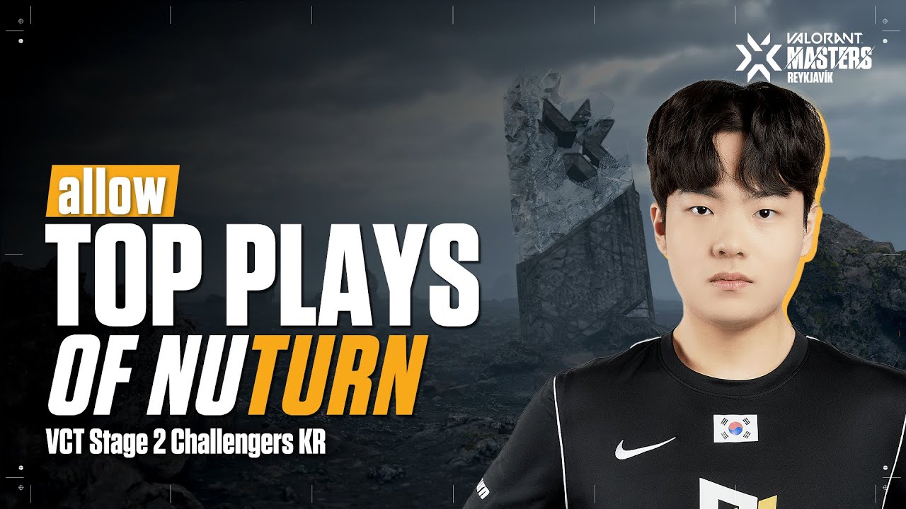 NUTURN Allow | TOP Plays of NUTURN #2 05.22 | VALORANT Masters KR
