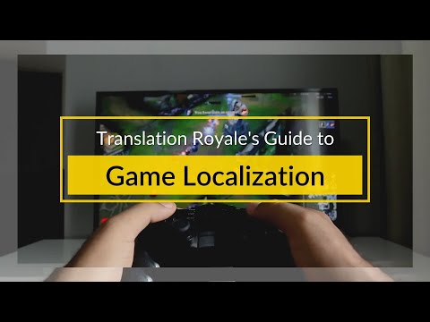Translation Royale's Guide to Game Localization | Translation Royale