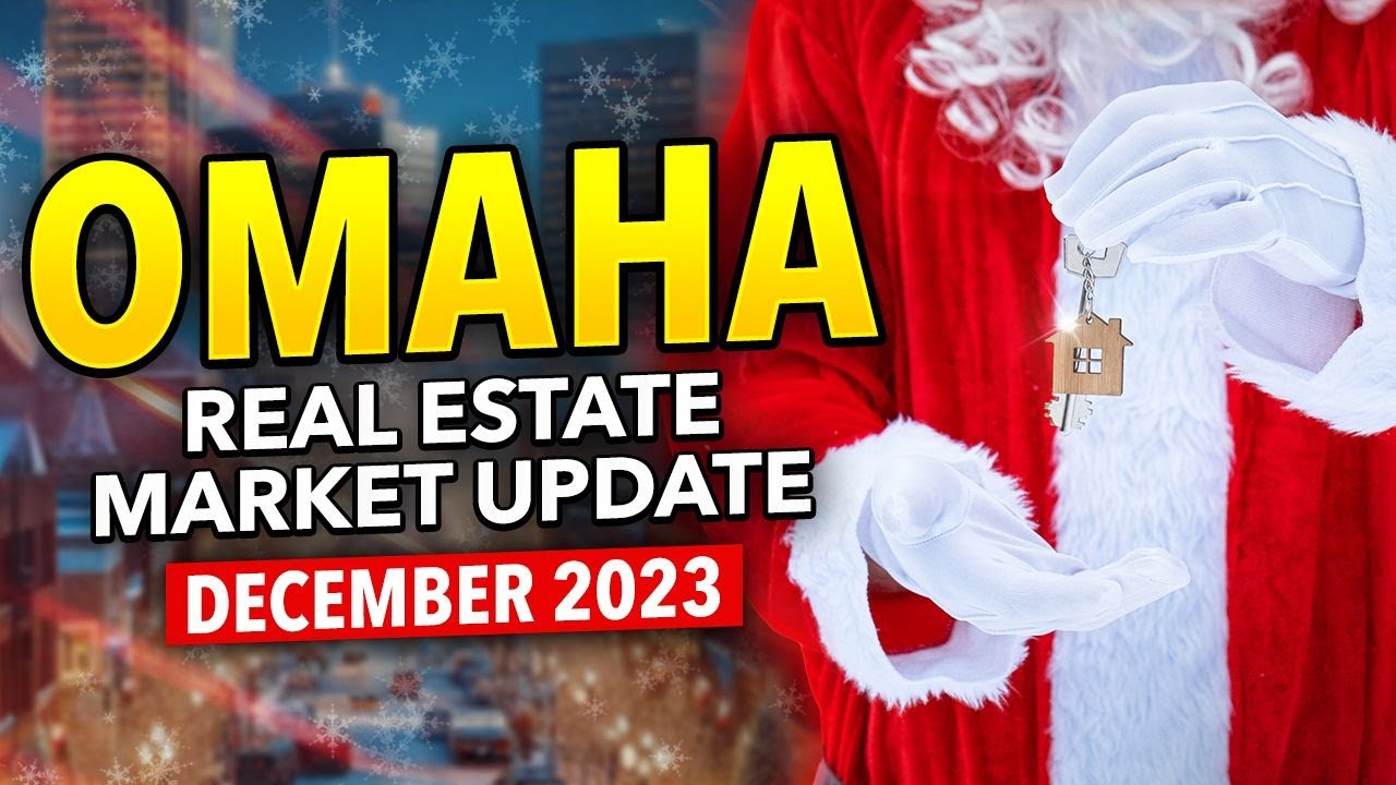 Omaha Real Estate Market Update for December 2023 YouTube