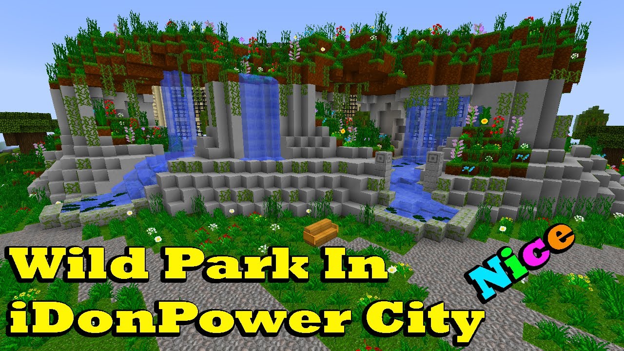 Minecraft Wild Park In iDonPower City
