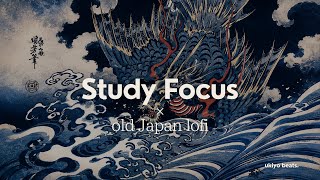 Study Focus in Old Japan | Japanese Lo-fi Beats【龍 / ryū】