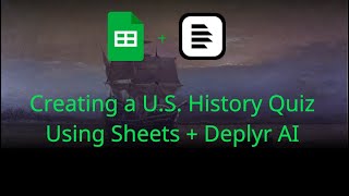 Create a U.S. History Quiz - Using Google Sheets, AI, and Deplyr screenshot 1