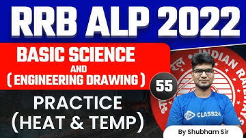RRB ALP 2022-23 | Practice (HEAT & Temp) by Shubham Sir | Class24