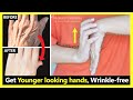 Get Younger looking hands, reduces wrinkles, hand swelling, fade dark spots | Massages & Stretching.