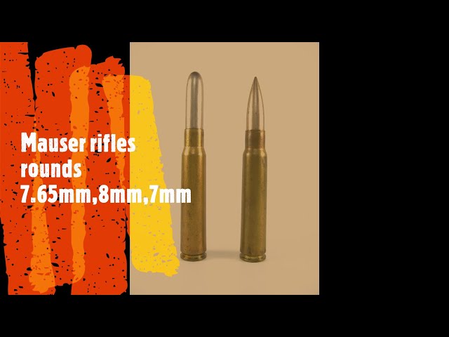 Mauser military cartridges 7 mm,7.65mm and 8mm 