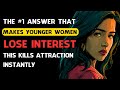 The #1 Answer That Makes YOUNGER WOMEN Lose Interest (This Kills Attraction Instantly)