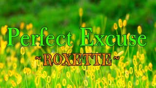 Perfect  Excuse Roxette lyrics | Roxette Songs