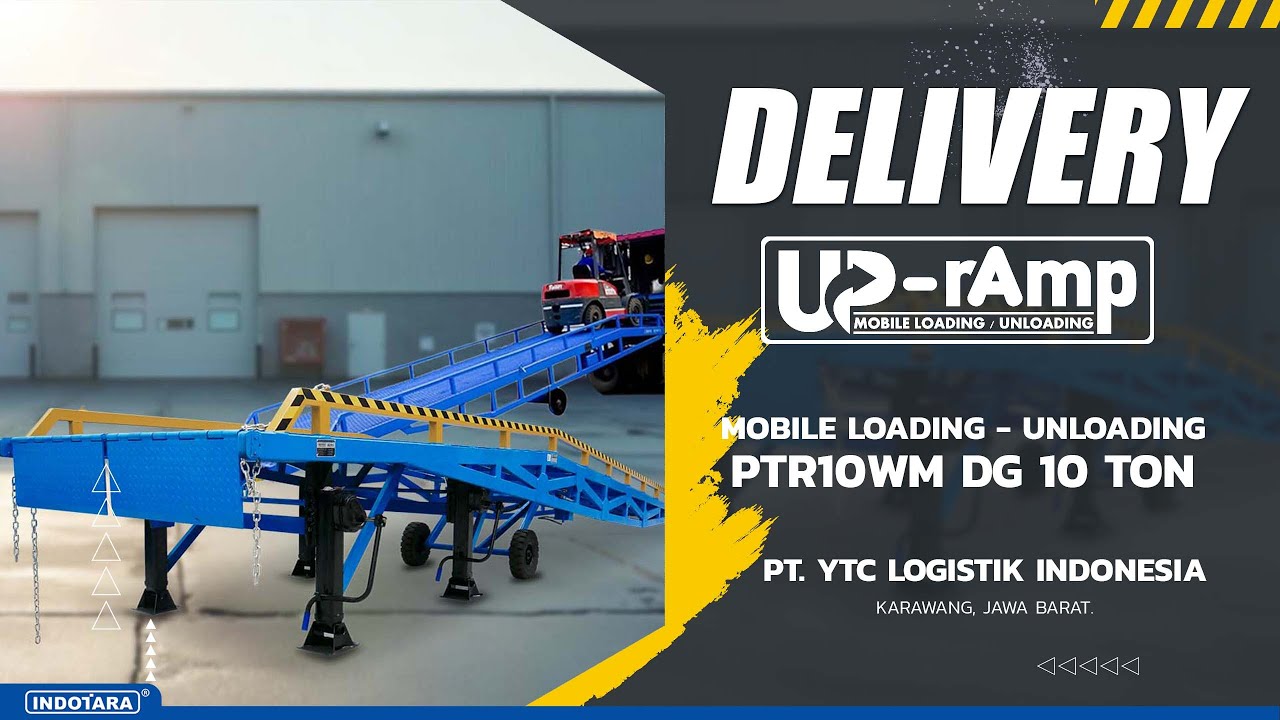 DELIVERY UP-RAMP MOBILE LOADING & UNLOADING DOCK PTR10WM MENUJU PT. YTC ...