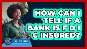 How Can I Tell If A Bank Is FDIC Insured?