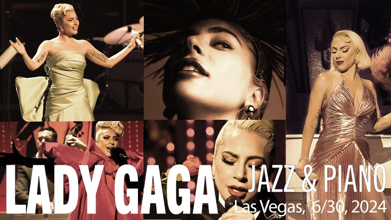 Lady Gaga, “Jazz and Piano” Concert, Las Vegas, 6/30/2024 - YouTube