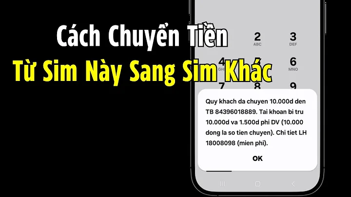 Cách Chuyển Tiền Từ Sim Này Sang Sim Khác – Mọi Nhà Mạng 2025