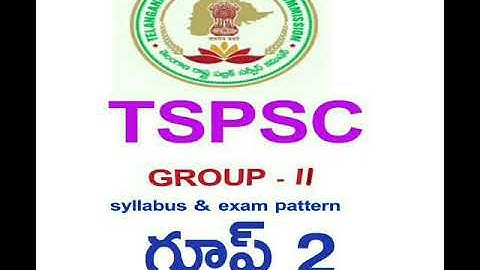 TSPSC GROUP 2 SYLLABUS & EXAM PATTERN.