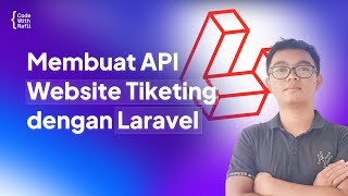 Tutorial Membuat Api Website Tiketing Dengan Laravel 9