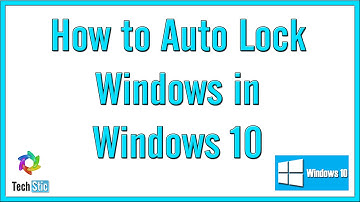 How to Auto Lock Screen in Windows 10