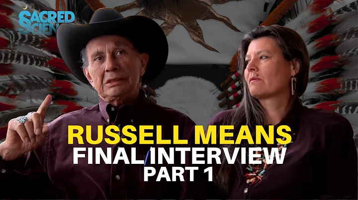 Russell Means Final Interview Pt 1 | Sacred Feminine, Indigenous Society, and Gender Roles