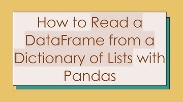 How to Read a DataFrame from a Dictionary of Lists with Pandas