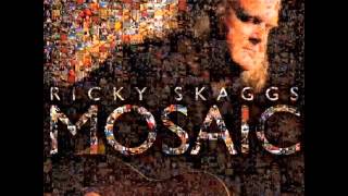 Video thumbnail of "Fire From The Sky - Ricky Skaggs (2010)"