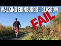 I tried to walk from Edinburgh to Glasgow in a day.  This is what happened...