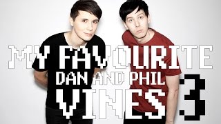 My Favourite Dan And Phil Vines Compilation 3
