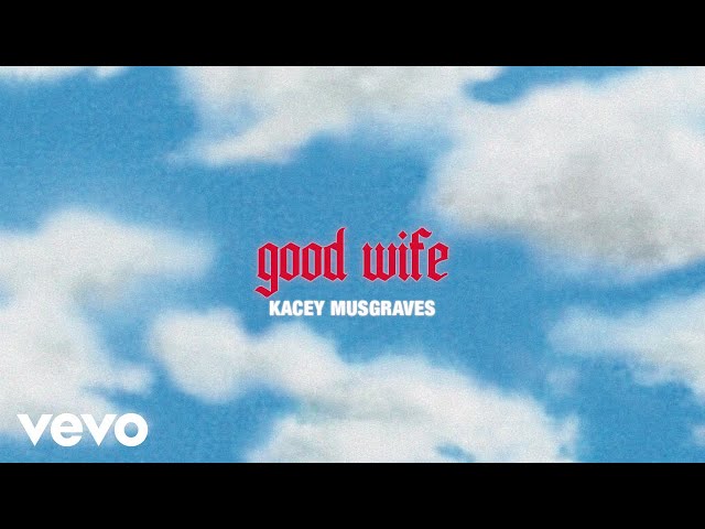 Kacey Musgraves - Good Wife