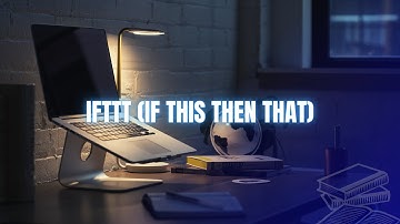 IFTTT IF THIS THEN THAT   Tutorial