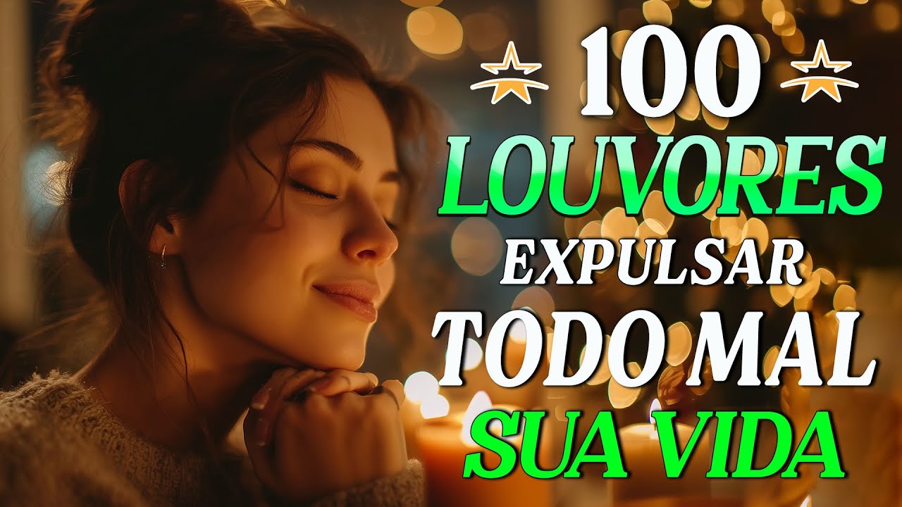 Louvores De Adoração 2025 - Top 100 Louvores Especiais - As Melhores Músicas Gospel 2025