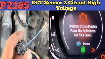 P2185 ECT Sensor 2 Circuit High Voltage
