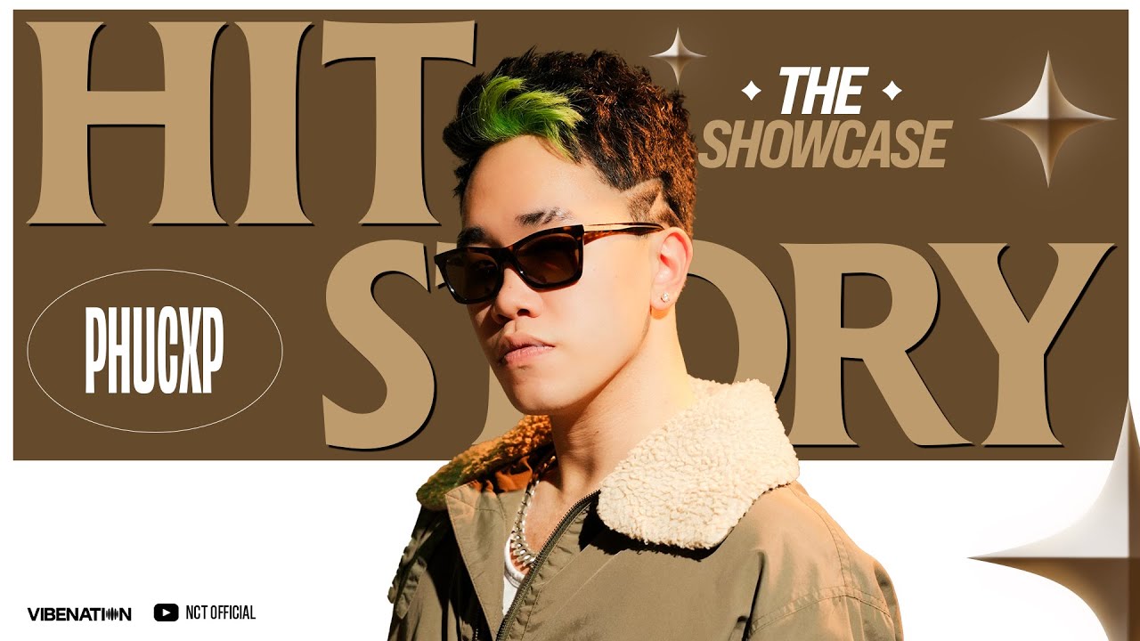 HITSTORY THE SHOWCASE - Tập 6 MÙA 1 | PHUCXP ĐƯA BẠN VÀO MỘT KHÔNG GIAN ÂM NHẠC ĐẦY CUNG BẬC CẢM XÚC