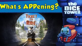 What's APPening - Ticket to Ride: A New App!