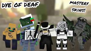 WINNING WITH EVERY MASTERY KILLER SKIN! | Roblox Dye of Deaf
