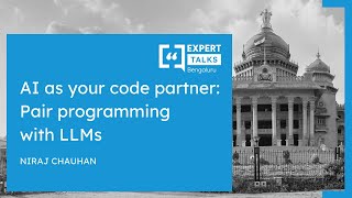 AI as your code partner: Pair programming with LLMs - Expert Talks India