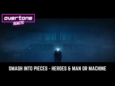 Smash Into Pieces - Heroes & Man or Machine Reaction!