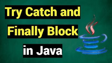 try catch finally block in Java | try catch block in java | finally block in java | try catch java