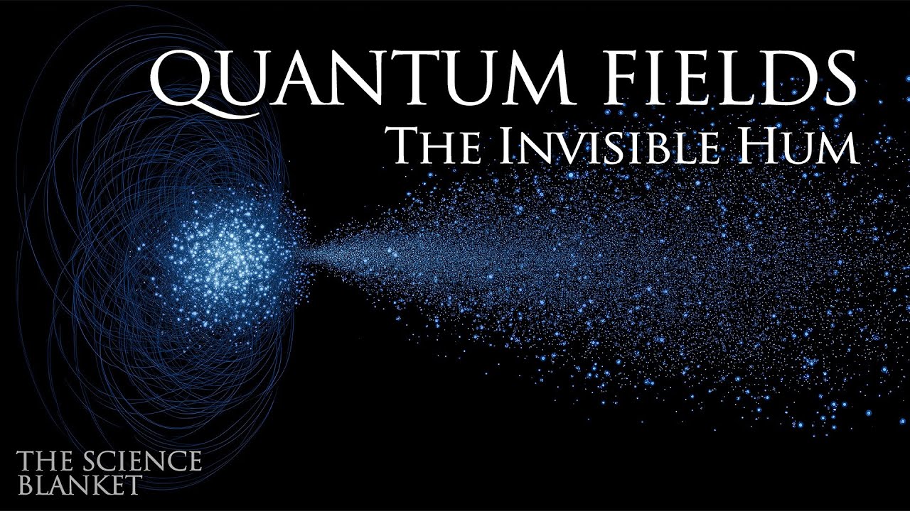 Quantum Fields | Science For Sleep