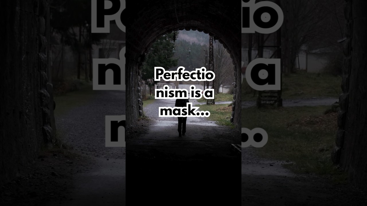 Perfection is a mask hiding fear of failure 
