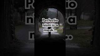 Perfection is a mask hiding fear of failure #motivation #discipline