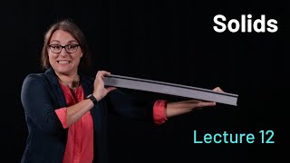 Lecture 12: Solids