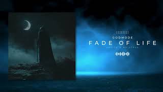Godmode X Lavito X Moistrus - Fade Of Life (Official Audio)