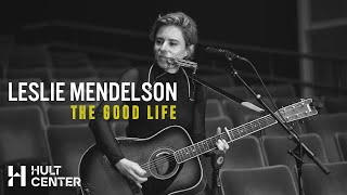 Leslie Mendelson - The Good Life (Acoustic) - Hult Center Exclusive Performance