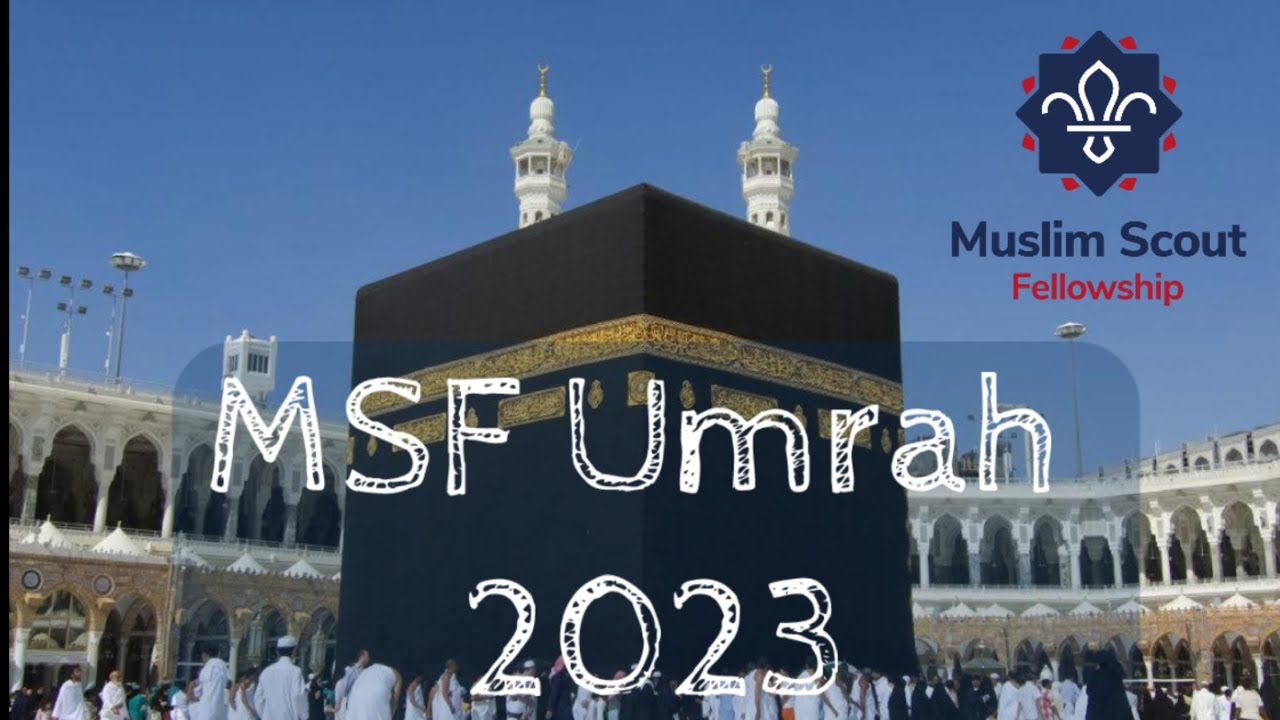 MSF Umrah 2023! 🕋