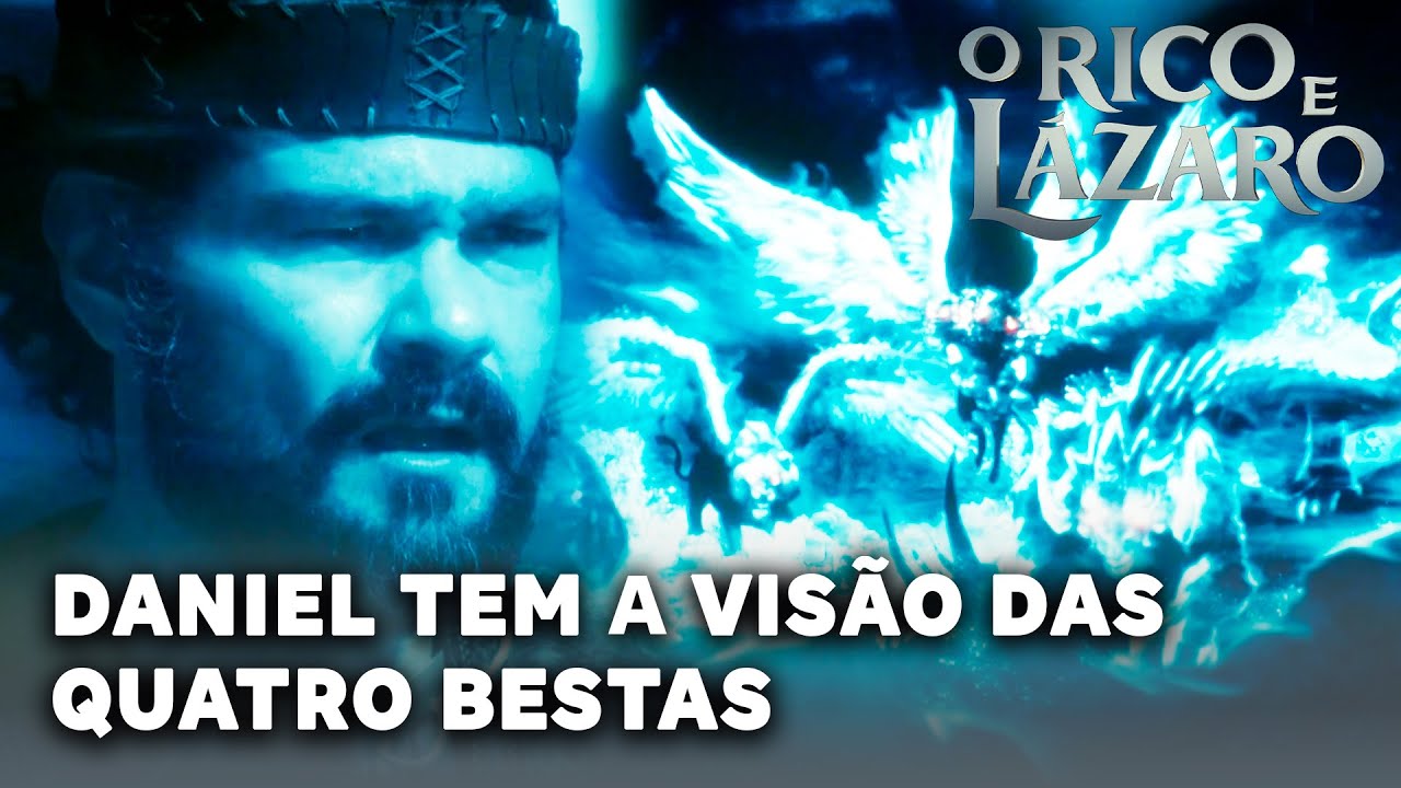 O RICO E LÁZARO: Daniel sonha e tem a visão das Quatro Bestas