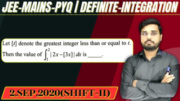 JEE Mains 2020 PYQ [2,SEP,2020(Shift-II)] || then find the velue || Definite Integration PYQ