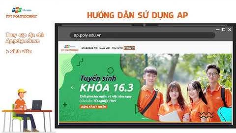 Hướng dẫn sử dụng LMS, AP, mail cho tân sinh viên FPT Polytechnic