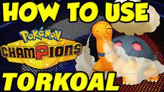HOW TO USE TORKOAL IN POKEMON CHAMPIONS! Torkoal Moveset Guide | Best Torkoal Builds