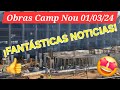 Obras camp nou 010324 fantsticas noticias